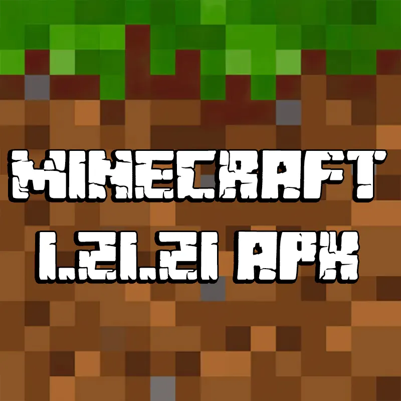 Minecraft 1.21.21 Apk