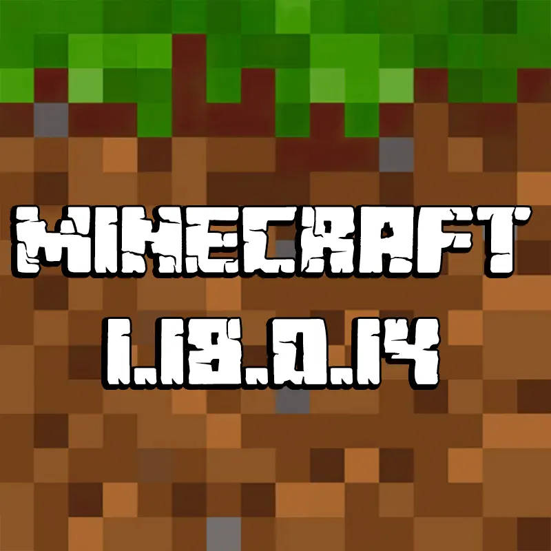 Minecraft 1.18.0.14