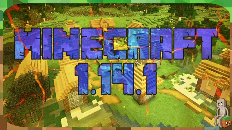So sánh Minecraft 1.14.1 với phiên bản trước đó